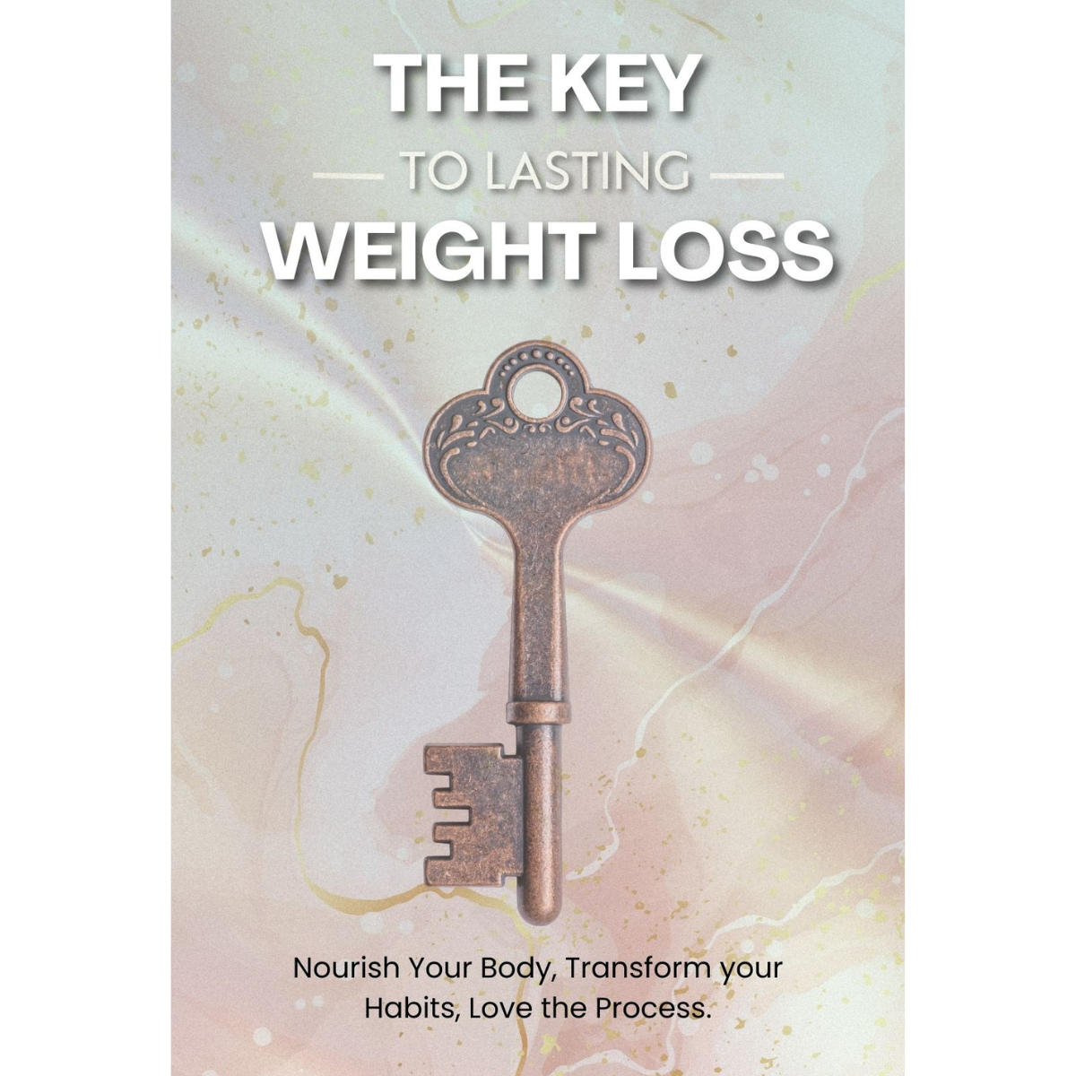 THE KEY TO LASTING WEIGHT LOSS